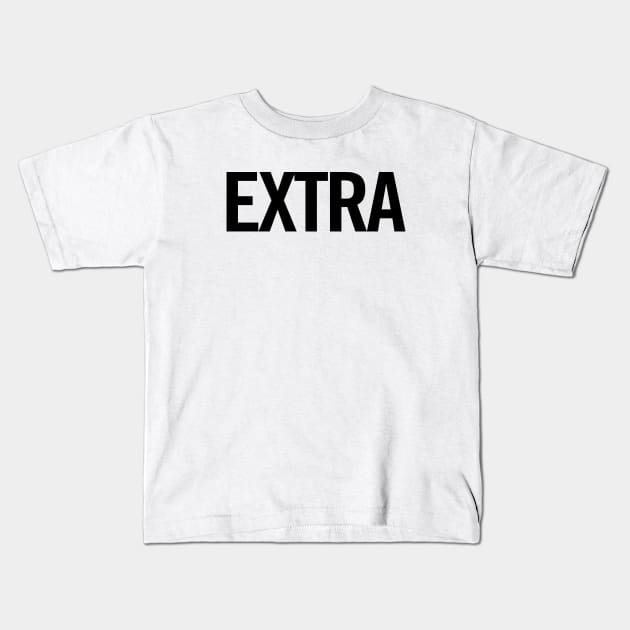 Extra Kids T-Shirt by sergiovarela